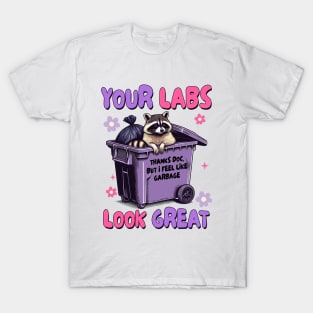 Chronic POTS EDS Invisible Illness Your Labs Look Great T-Shirt